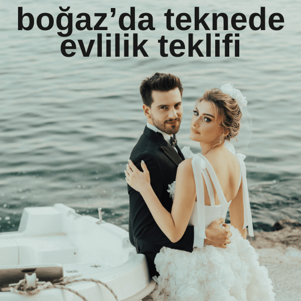 bogazda evlilik teklifi